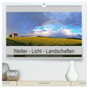 Cover-Bild zum Titel 'Wetter - Licht - Landschaften (hochwertiger Premium Wandkalender 2026 DIN A2 quer), Kunstdruck in Hochglanz' von 'Ade Zech'