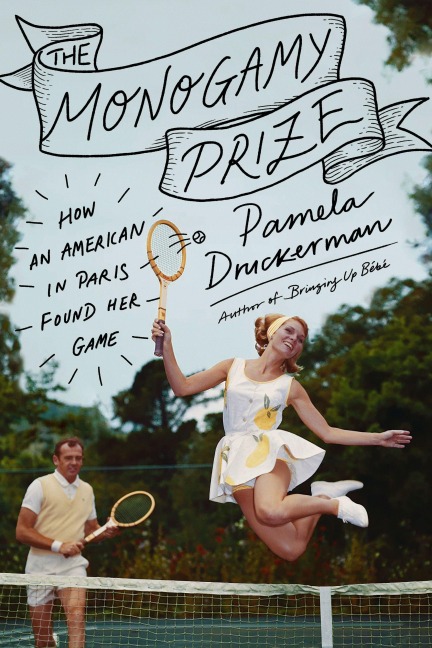 The Monogamy Prize - Pamela Druckerman