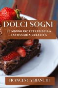 Cover-Bild zum Titel 'Dolci Sogni' von 'Francesca Bianchi'