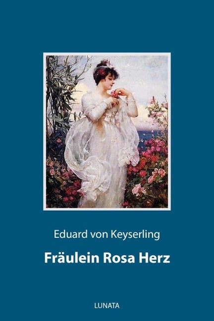 Fräulein Rosa Herz - Eduard Von Keyserling