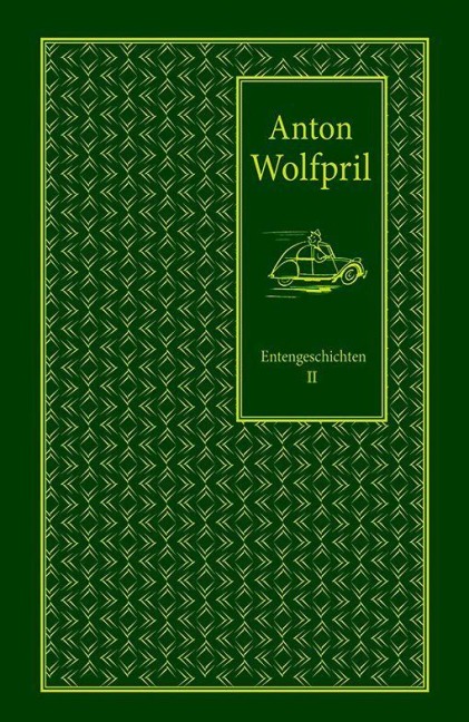 Entengeschichten II - Anton Wolfpril, Dietmar Wolf