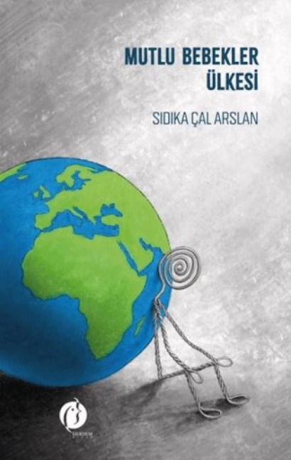Mutlu Bebekler Ülkesi - Sidika cal Arslan
