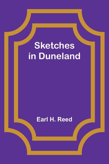 Sketches in Duneland - Earl H. Reed