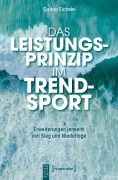 Cover-Bild zum Titel 'Das Leistungsprinzip im Trendsport' von 'Carina Eichele'
