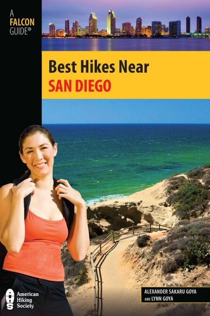 Best Hikes Near San Diego - Alexander Goya, Lynn Goya