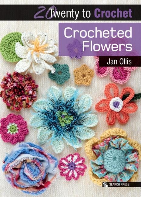 20 to Crochet: Crocheted Flowers - Jan Ollis