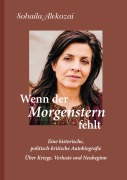 Cover-Bild zum Titel 'Wenn der Morgenstern fehlt' von 'Sohaila Alekozai'