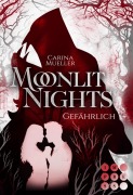 Cover-Bild zum Titel 'Moonlit Nights 3: Gefährlich' von 'Carina Mueller'