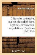 Cover-Bild zum Titel 'Précis de Médecine Opératoire, Manuel d'Amphithéâtre' von 'Maurice Pollosson'