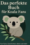 Cover-Bild zum Titel 'Das perfekte Buch für Koala-Fans' von 'Matteo Schmidt'