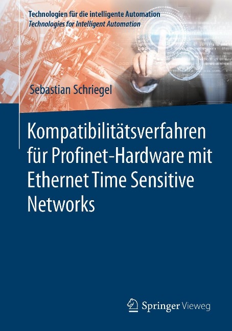 Kompatibilitätsverfahren für Profinet-Hardware mit Ethernet Time Sensitive Networks - Sebastian Schriegel