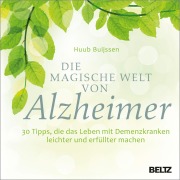 Cover-Bild zum Titel 'Die magische Welt von Alzheimer' von 'Huub Buijssen'