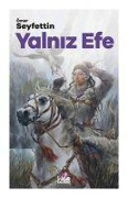 Cover-Bild zum Titel 'Yalniz Efe' von 'Ömer Seyfettin'