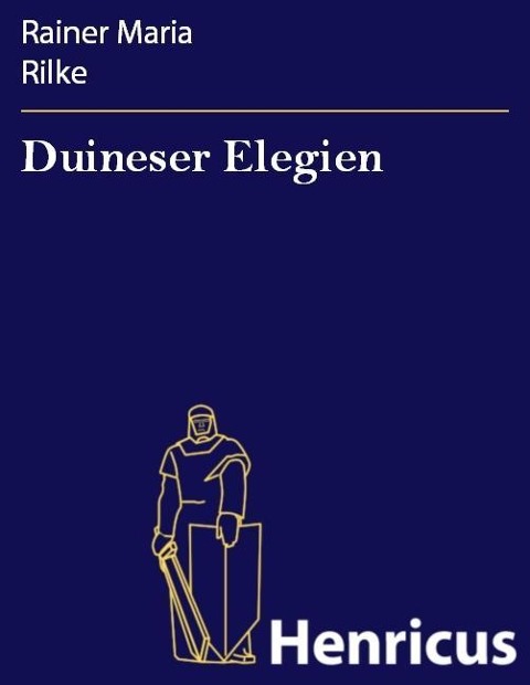 Duineser Elegien - Rainer Maria Rilke
