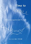 Cover-Bild zum Titel 'Time to chill' von 'Carmen Maier-Hettrich'