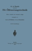 Cover-Bild zum Titel 'Die Ölfeuerungstechnik' von 'O. A. Essich, H. Schönian, G. Brandstäter'