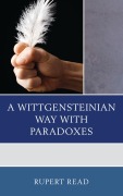 Cover-Bild zum Titel 'A Wittgensteinian Way with Paradoxes' von 'Rupert Read'