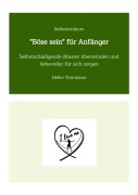 Cover-Bild zum Titel 'Selbstlernkurs: "Böse sein" für Anfänger' von 'Heike Thormann'