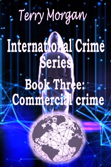 International Crime Series - Book Three (Commercial) - Terry Morgan