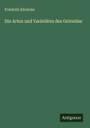 Cover-Bild zum Titel 'Die Arten und Varietäten des Getreides' von 'Friedrich Körnicke'