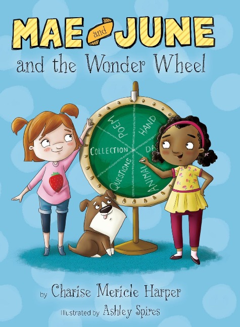 Mae and June and the Wonder Wheel - Charise Mericle Harper