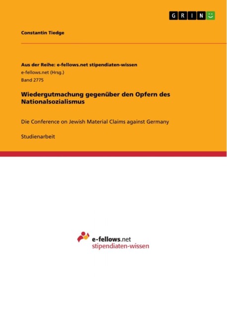Wiedergutmachung gegenüber den Opfern des Nationalsozialismus - Constantin Tiedge