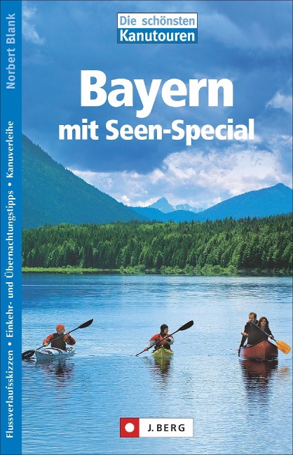 Die schönsten Kanutouren in Bayern - Norbert Blank