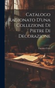 Cover-Bild zum Titel 'Catalogo Ragionato D'una Collezione Di Pietre Di Decorazione' von 'Faustino Corsi'