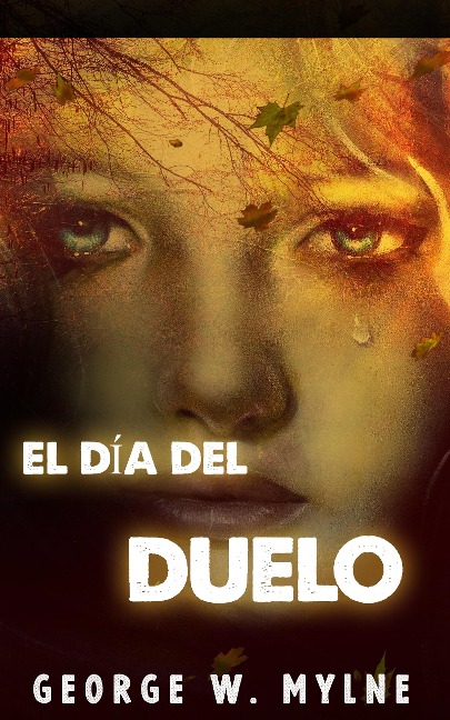 El día del duelo - George W. Mylne