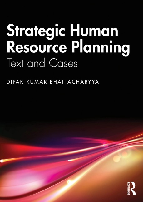 Strategic Human Resource Planning - Dipak Kumar Bhattacharyya