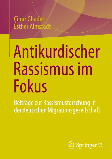 Antikurdischer Rassismus im Fokus - Çinur Ghaderi, Esther Almstadt