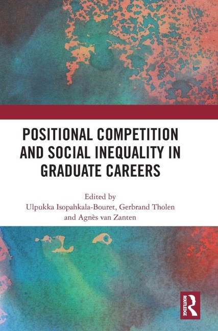 Positional Competition and Social Inequality in Graduate Careers - 