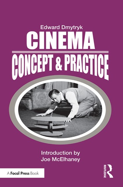 Cinema: Concept & Practice - Edward Dmytryk
