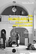 Cover-Bild zum Titel 'The Hungarian Avant-Garde and Socialism' von 'Katalin Cseh-Varga'