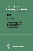 Produktionsmengen- und -terminplanung bei mehrstufiger Linienfertigung - Hermann Kühnle