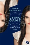 LYING GAME 03 - Mein Herz ist rein - Sara Shepard