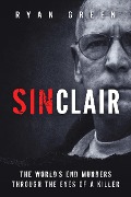 Cover-Bild zum Titel 'Sinclair (True Crime)' von 'Ryan Green'