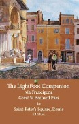 Cover-Bild zum Titel 'The LightFoot Companion to the via Francigena Great Saint Bernard Pass to St Peter's Square, Rome - Edition 3' von 'Babette Gallard'