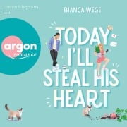 Cover-Bild zum Titel 'Today I'll steal his heart' von 'Bianca Wege'
