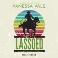 Cover-Bild zum Titel 'Lassoed Lib/E' von 'Vanessa Vale'