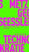 Cover-Bild zum Titel 'Technokratie' von 'Georg Seeßlen, Markus Metz'