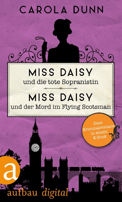 Miss Daisy und die tote Sopranistin & Miss Daisy und der Mord im Flying Scotsman - Carola Dunn