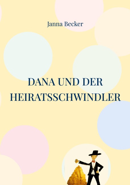 Dana und der Heiratsschwindler - Janna Becker