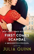 Cover-Bild zum Titel 'First Comes Scandal' von 'Julia Quinn'