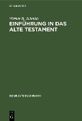 Cover-Bild zum Titel 'Einführung in das Alte Testament' von 'Werner H. Schmidt'