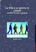 Cover-Bild zum Titel 'La Vita è un giorno in Litweb Lit-film di Una e diversi' von 'Ippolita Luzzo'