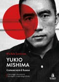 Cover-Bild zum Titel 'Yukio Mishima. Conservare il fuoco' von 'Michele Lamanna'
