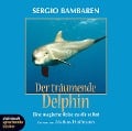 Der träumende Delphin. CD - Sergio Bambaren