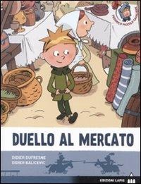 Duello al mercato - Didier Dufresne, Didier Balicevic