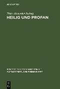 Heilig und Profan - Thilo Alexander Rudnig